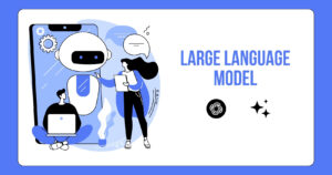 Large Language Models (LLMs)